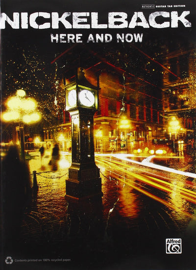 Nickelback - Here and Now (Guitar TAB Anthology)