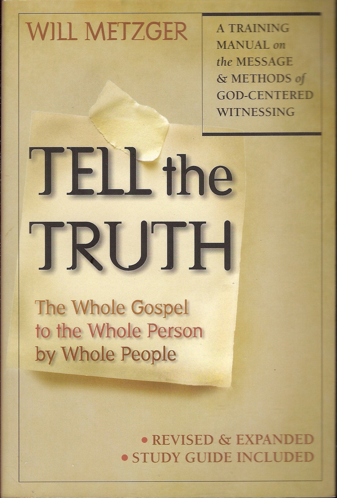 Tell the Truth: The Whole Gospel to the Whole Person by Whole People
