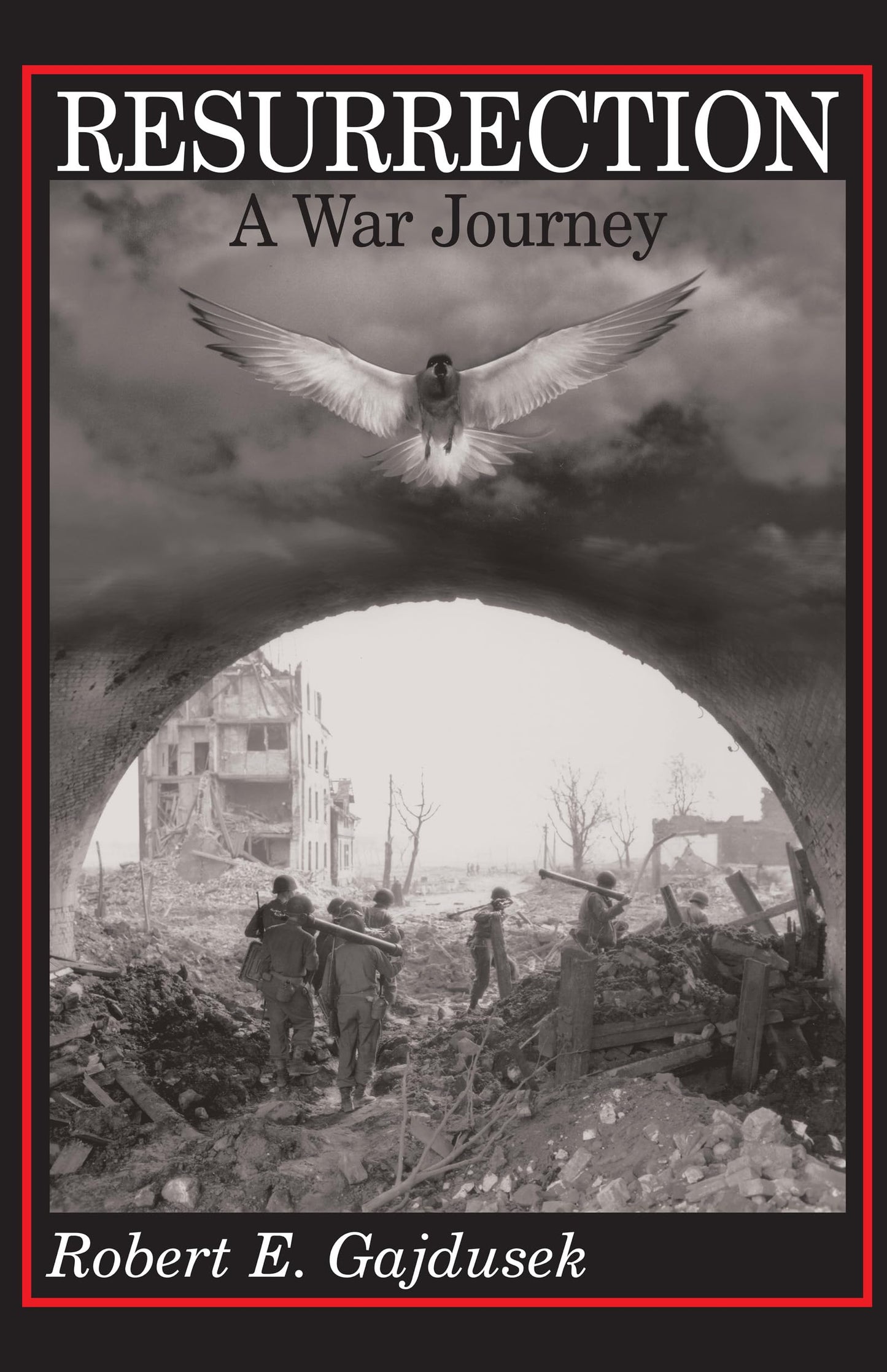 Resurrection, A War Journey: A Chronicle of Events During and Following the Attack on Fort Jeanne d'Arc at Metz, France, by F Company of the 37th ... 95th Infantry Division, November 14-21, 1944