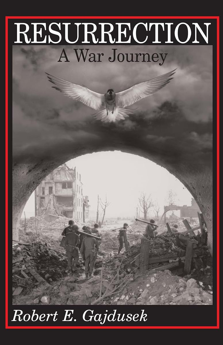 Resurrection, A War Journey: A Chronicle of Events During and Following the Attack on Fort Jeanne d'Arc at Metz, France, by F Company of the 37th ... 95th Infantry Division, November 14-21, 1944