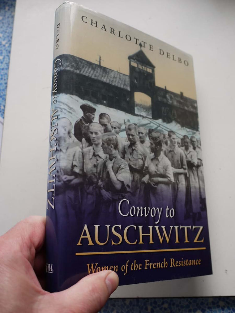Convoy To Auschwitz: Women of the French Resistance