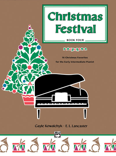Christmas Festival, Bk 4: 16 Christmas Favorites for the Early Intermediate Pianist