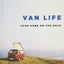Van Life: Your Home on the Road by Huntington, Foster