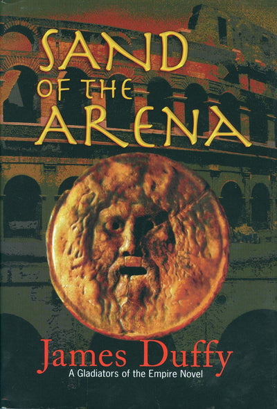 Sand of the Arena: A Gladiators of the Empire Novel (The Gladiators of the Empire Novels)