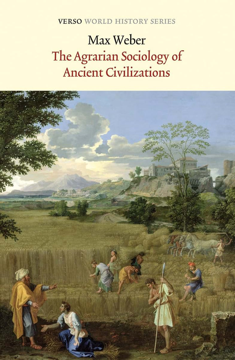 The Agrarian Sociology of Ancient Civilizations (Verso World History Series)