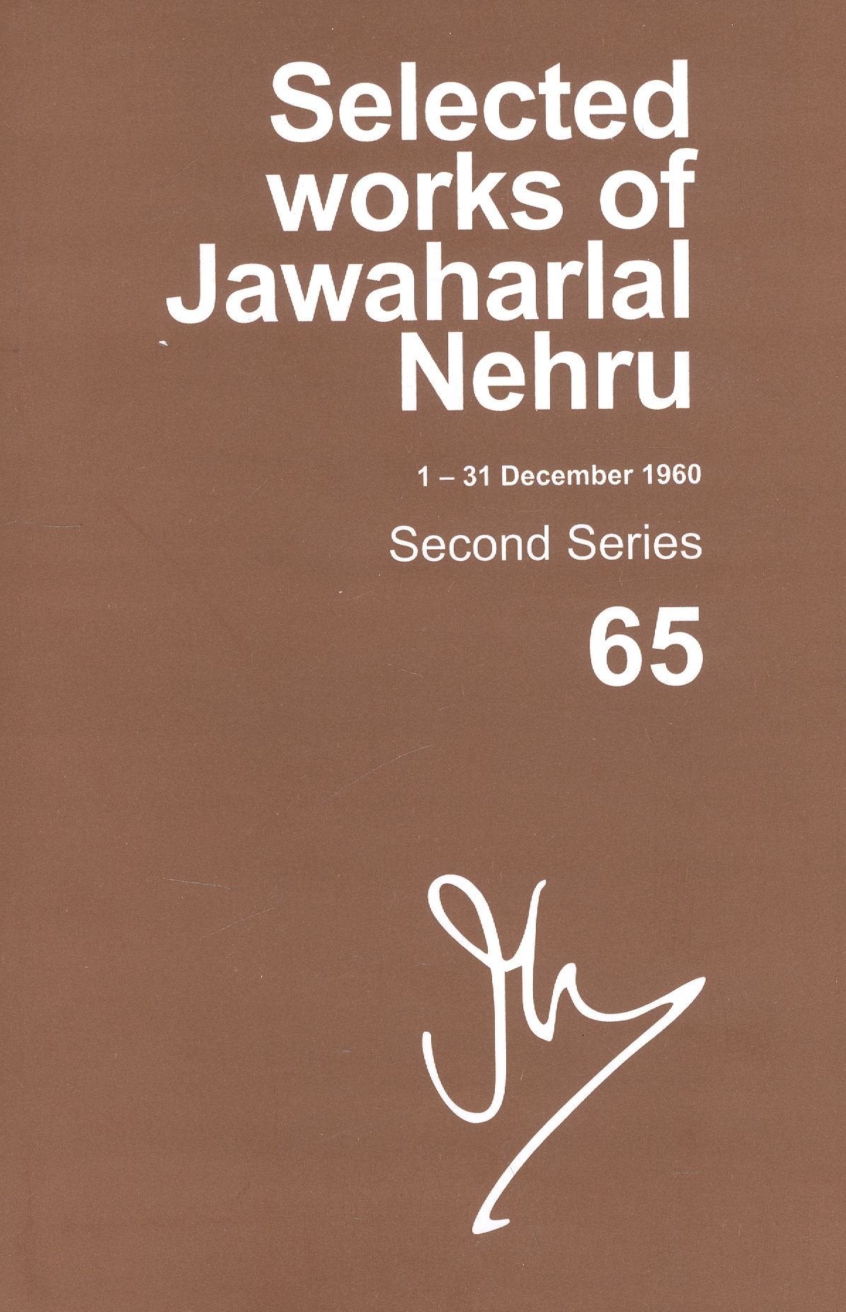 Selected Works Of Jawaharlal Nehru, Second Series, Volume 65: (1 Dec-31 Dec 1960)