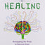 Wired for Healing - Remapping the Brain to Recover from Chro