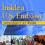 Inside a U.S. Embassy: Diplomacy at Work, All-New Third Edition of the Essential Guide to the Foreign Service