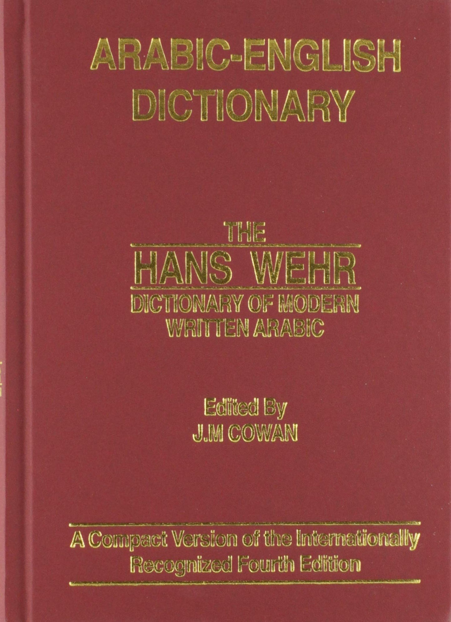 Arabic-English Dictionary: The Hans Wehr Dictionary of Modern Written Arabic