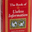 The Book of Useless Information: Big Book of Fascinating Facts & Stories  Hardcover Gift for Trivia Buffs, Curious Minds, Adults, Dad & Knowledge Seekers