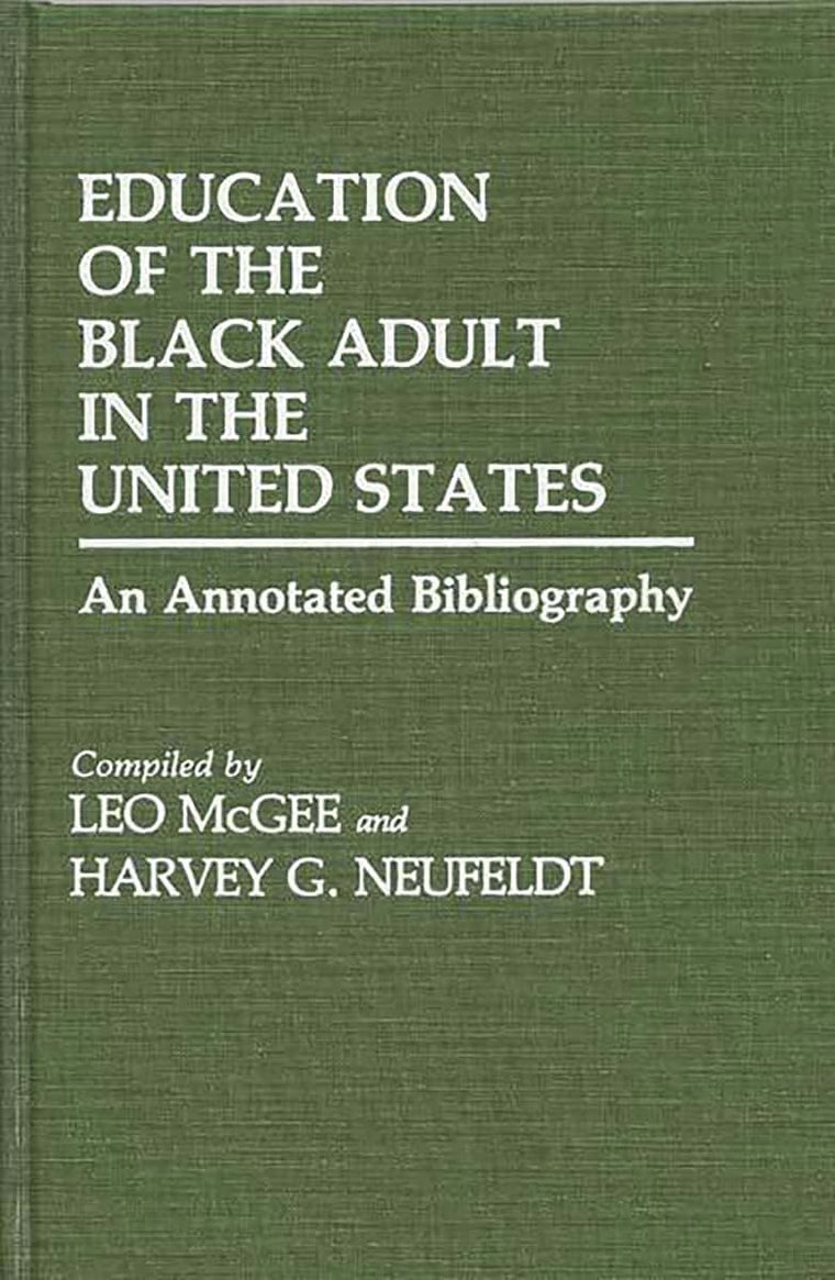 Education of the Black Adult in the United States: An Annotated Bibliography (Bibliographies and Indexes in Afro-American and African Studies)