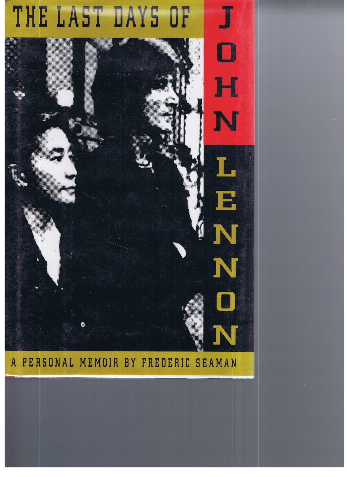 The Last Days of John Lennon: A Personal Memoir by Seaman, F