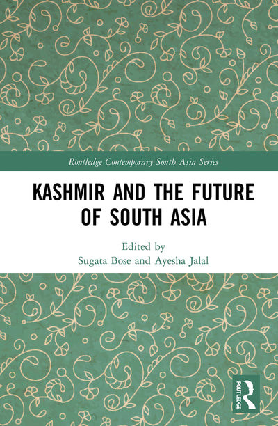 Kashmir and the Future of South Asia (Routledge Contemporary South Asia Series)