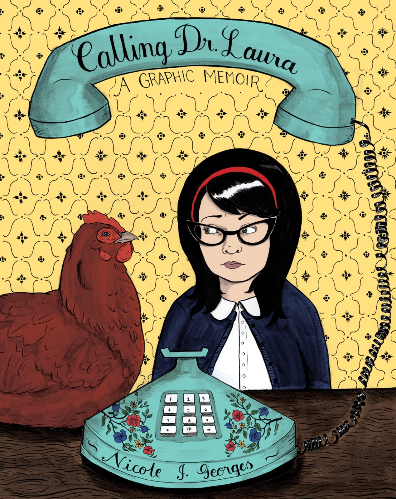 Calling Dr. Laura: A Graphic Memoir - A Heartfelt LGBTQ Coming-Out Story of Family Secrets and Identity
