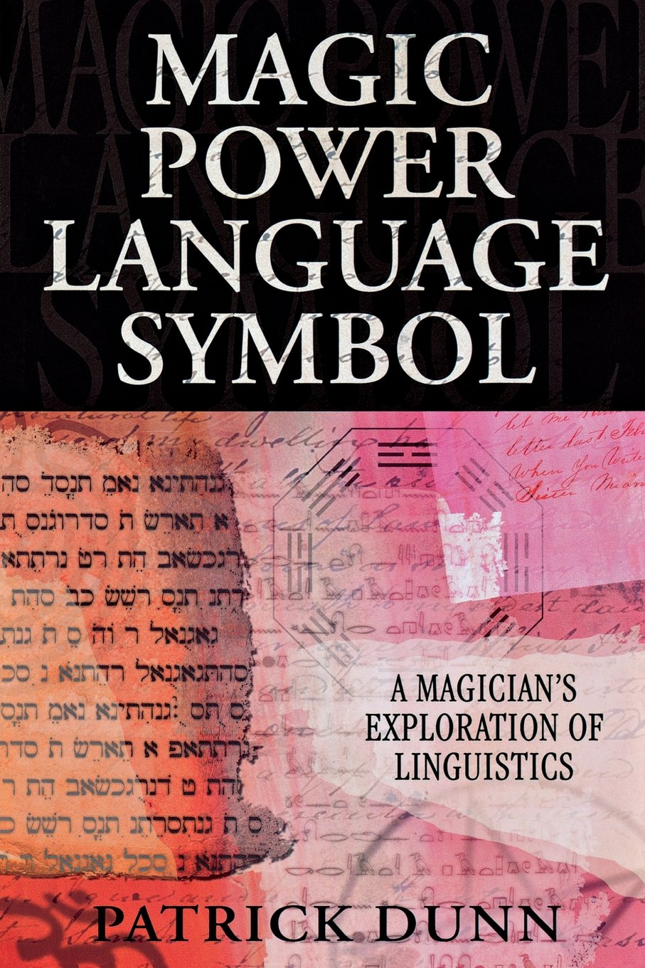 Magic, Power, Language, Symbol: A Magician's Exploration of