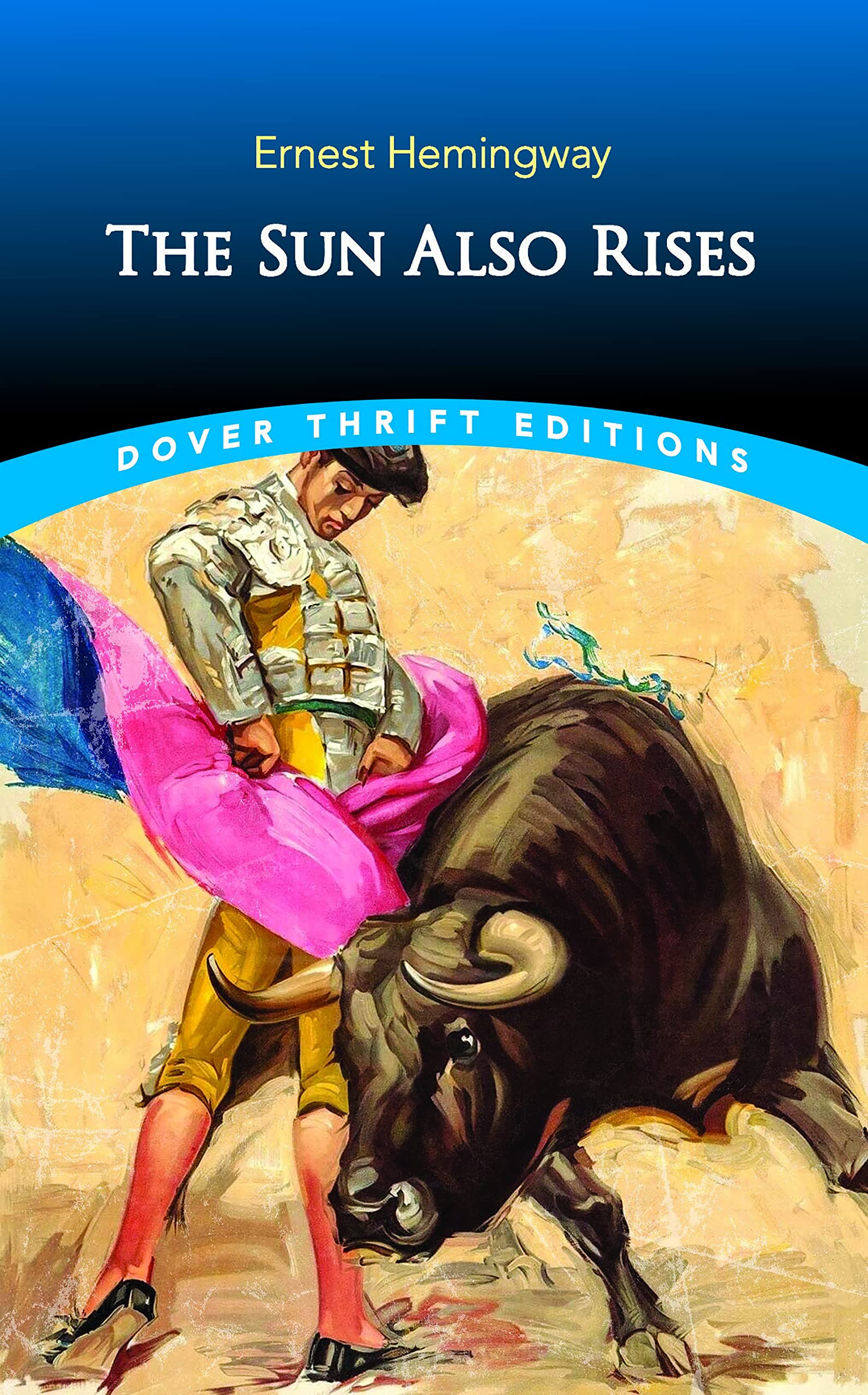 The Sun Also Rises (Dover Thrift Editions: Classic Novels)