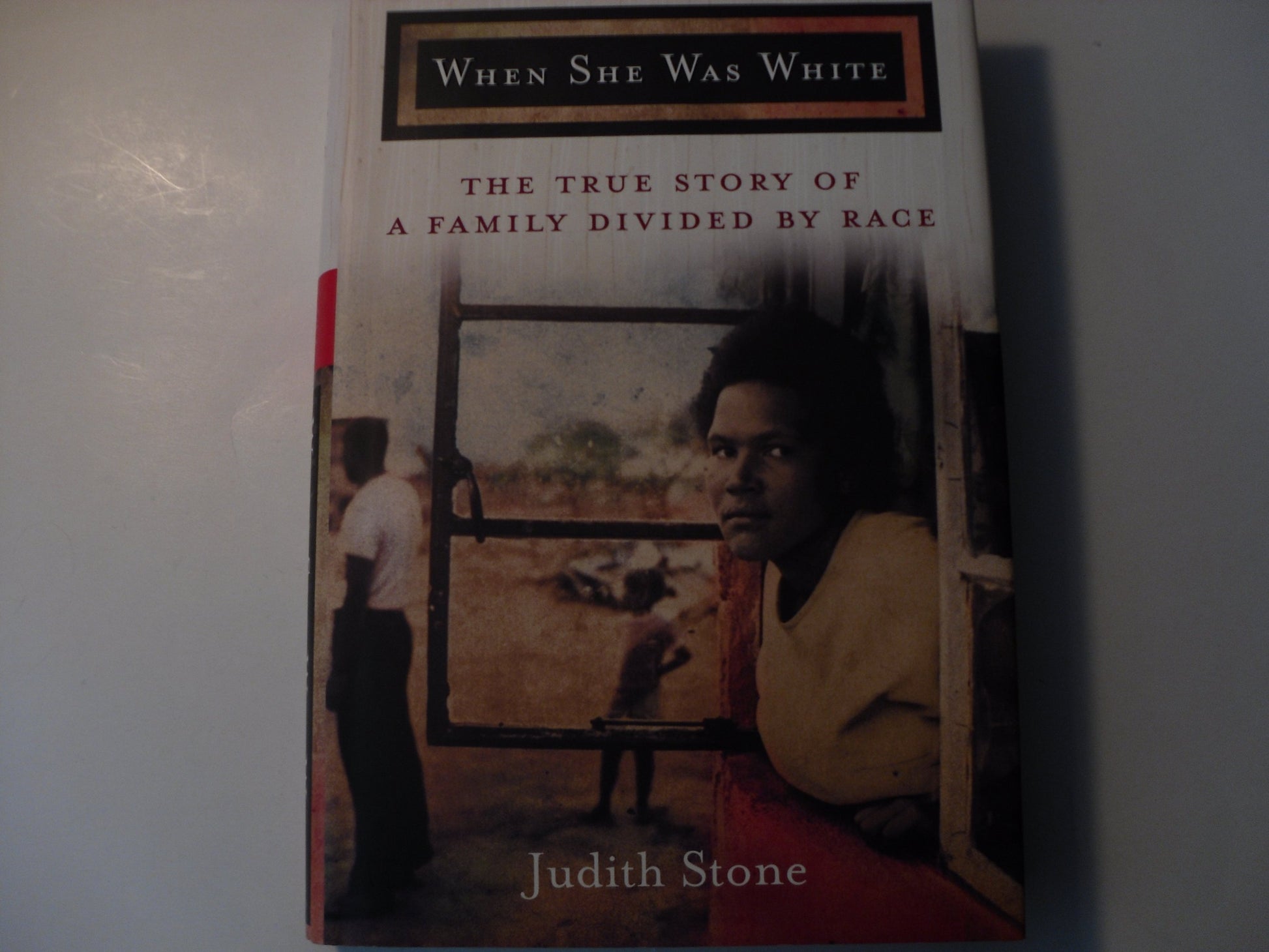 When She Was White: The True Story of a Family Divided by Race