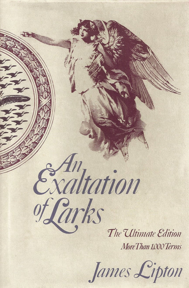 An Exaltation of Larks: The Ultimate Edition, More than 1,000 Terms