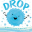Drop: An Adventure through the Water Cycle (A Science Pals Book)