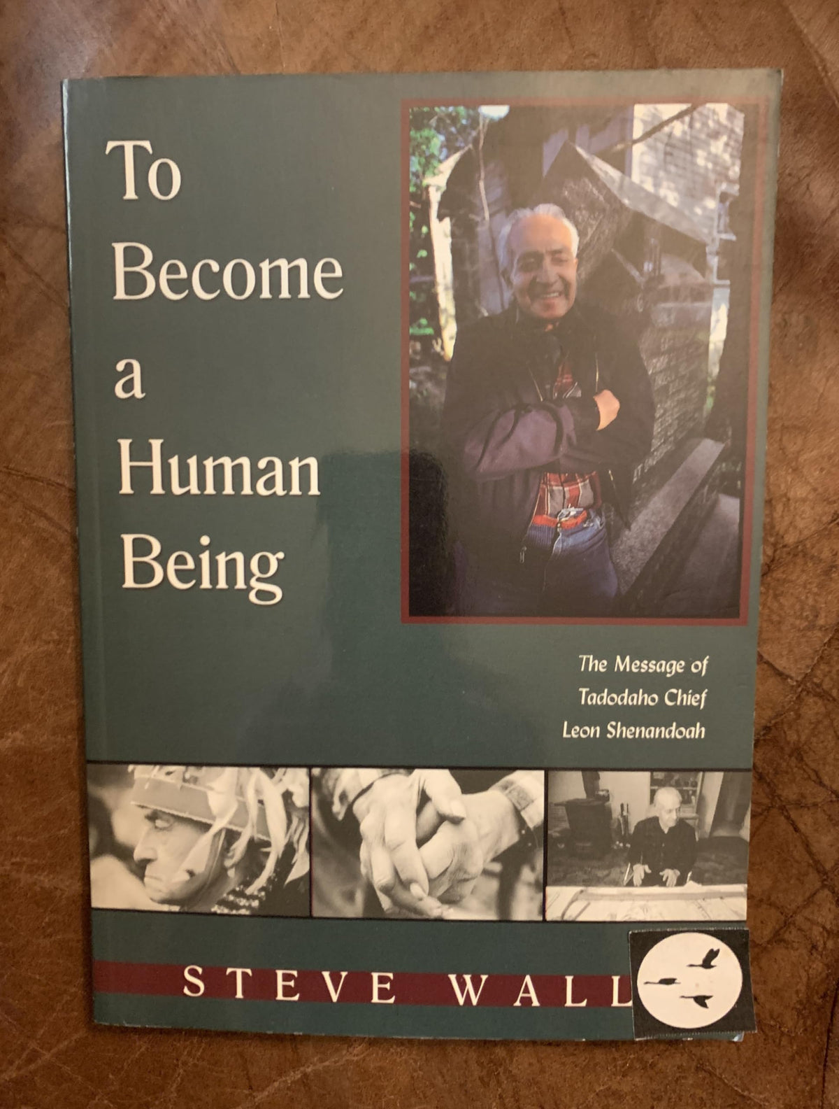 To Become a Human Being: The Message of Tadodaho Chief Leon Shenandoah