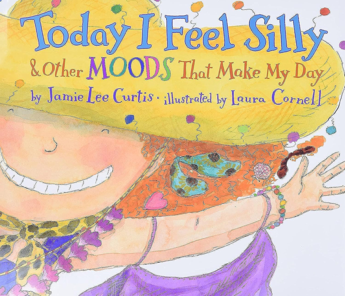 Today I Feel Silly: And Other Moods That Make My Day by Curt
