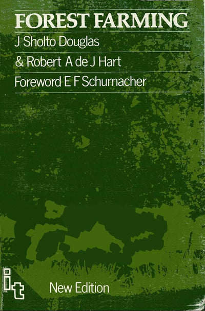 Forest Farming (Towards a Solution to Problems of World Hunger and Conservat)