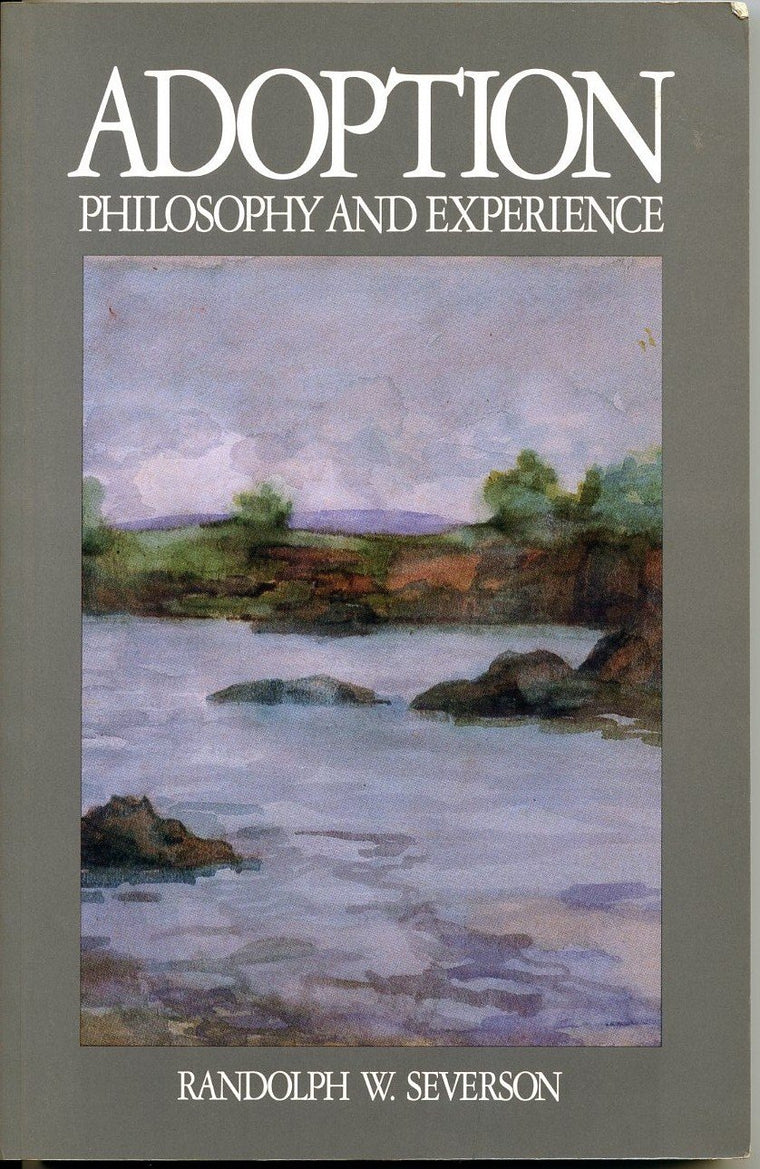 Adoption: Philosophy and Experience