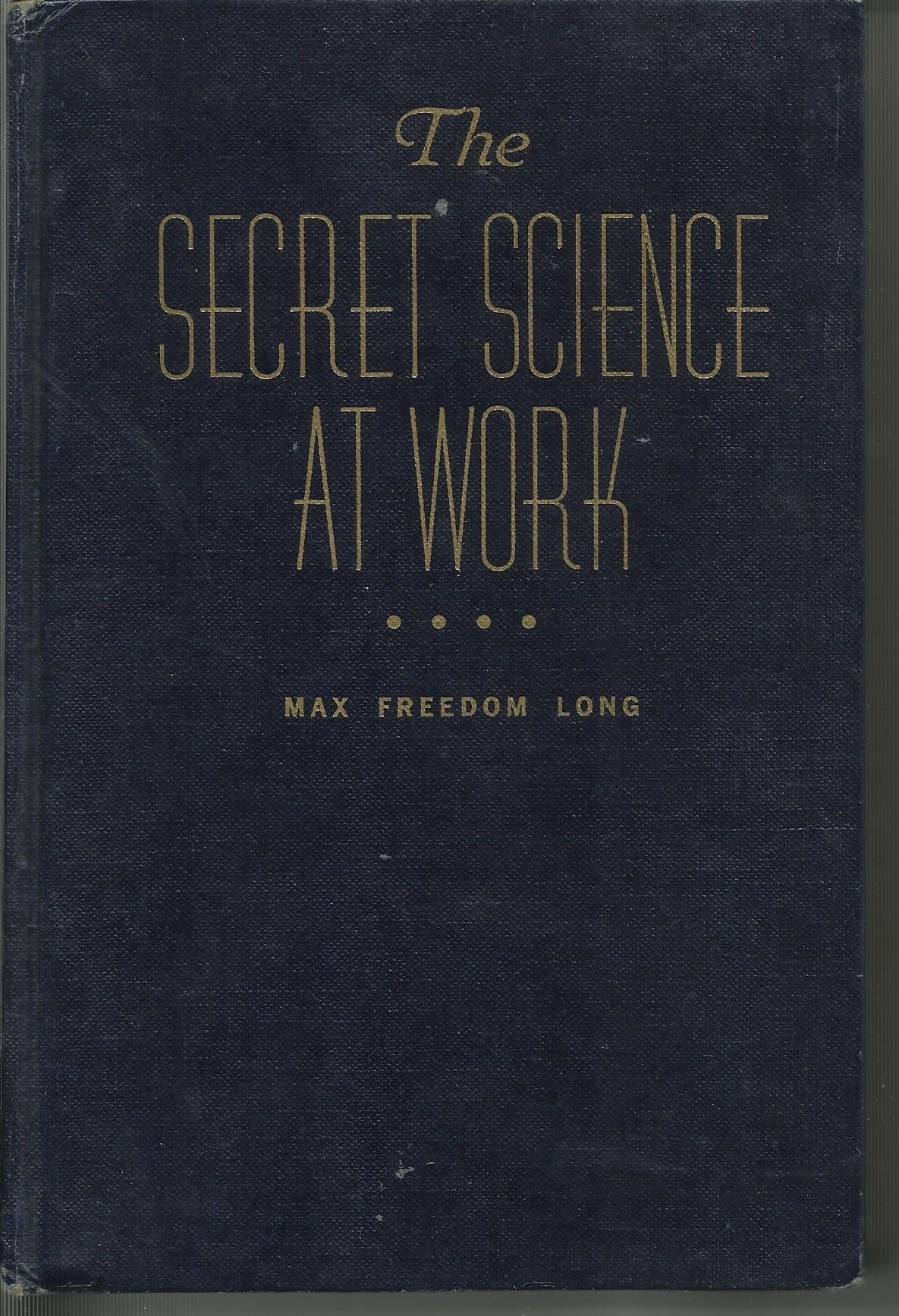 The Secret Science at Work: The Huna Method as a Way of Life