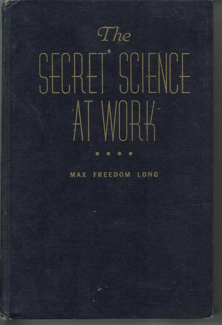 The Secret Science at Work: The Huna Method as a Way of Life