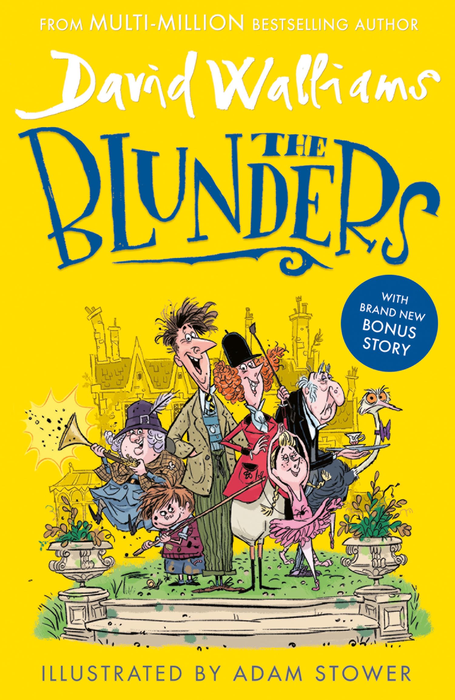 The Blunders: A hilariously funny new illustrated childrens novel from the multi-million bestselling author of SPACEBOY