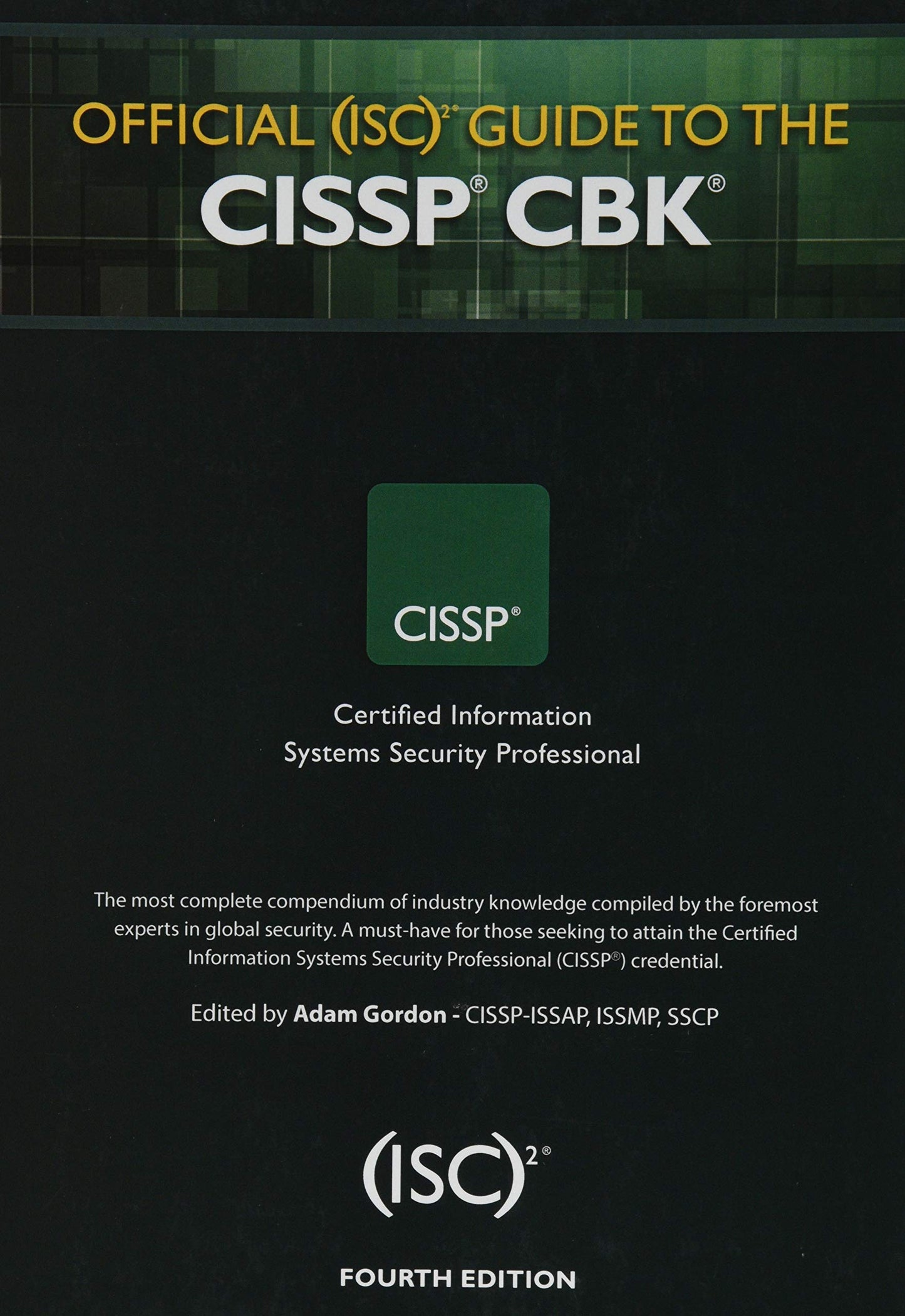 Official (ISC)2 Guide to the CISSP CBK ((ISC)2 Press)