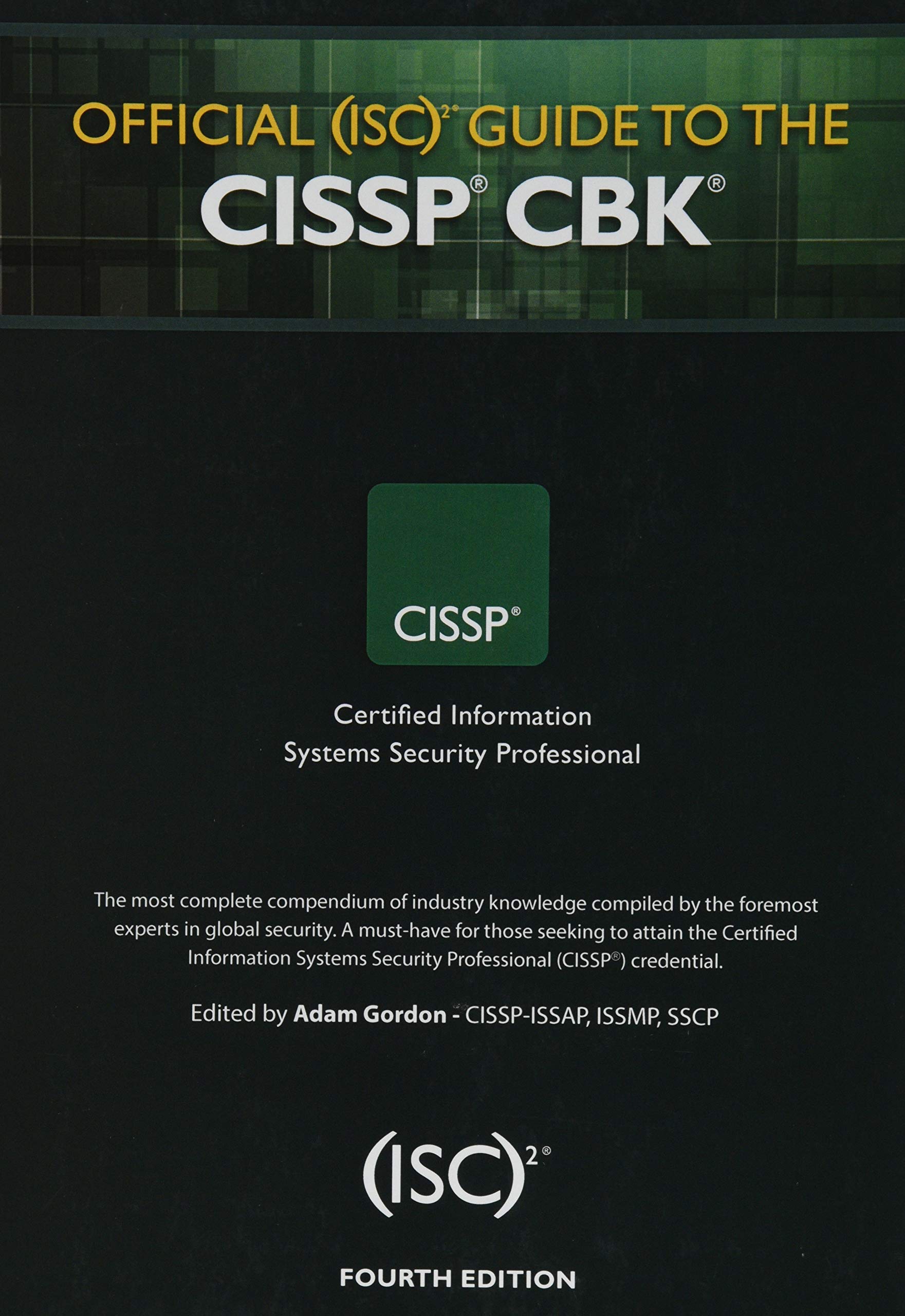 Official (ISC)2 Guide to the CISSP CBK ((ISC)2 Press)
