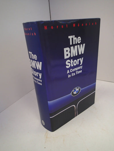 The BMW Story: A Company in Its Time