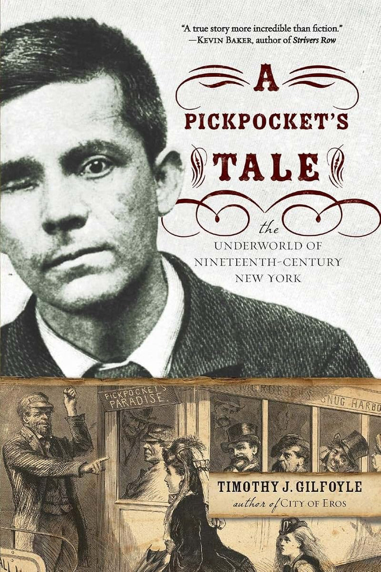 A Pickpocket's Tale: The Underworld of Nineteenth-Century New York