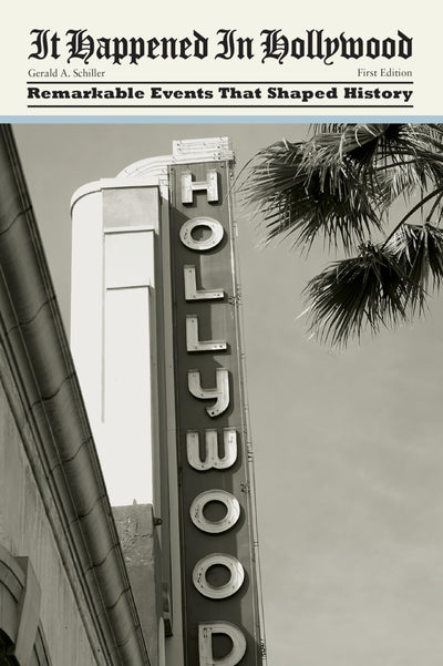 It Happened in Hollywood: Remarkable Events That Shaped History (It Happened In Series)