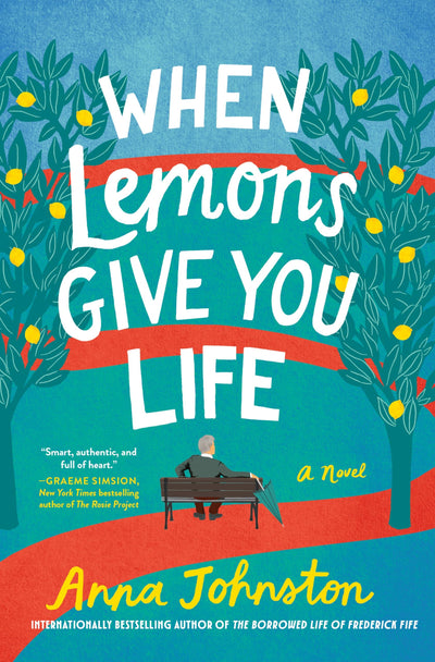 When Lemons Give You Life: A Novel - A Humorous, Heartfelt Story of Sibling Reconciliation, Second Chances, and Forgiveness