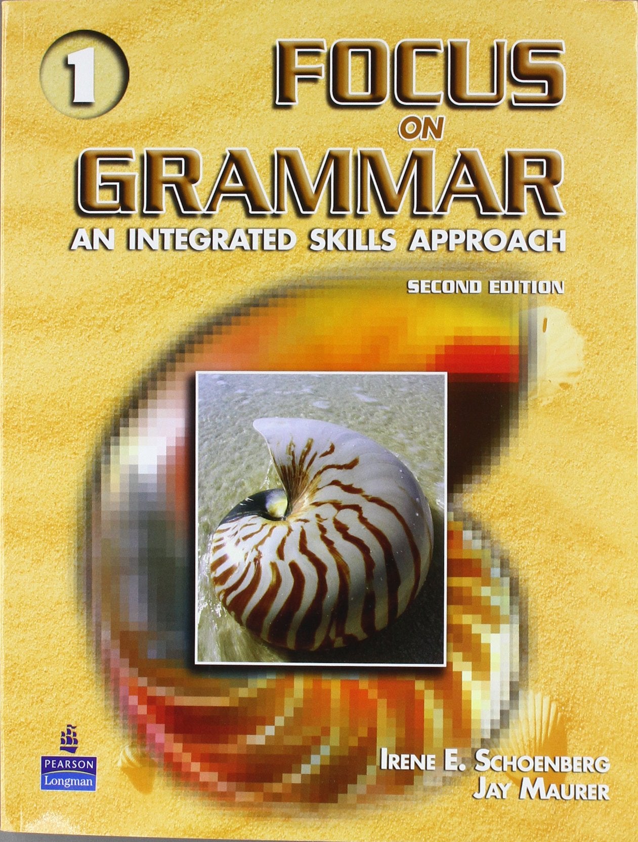 Focus on Grammar 1 by Schoenberg, Irene E.
