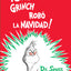 Cómo el Grinch robó la Navidad! (How the Grinch Stole Christmas Spanish Edition) (Classic Seuss)