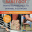 Whole Body Barefoot: Transitioning Well to Minimal Footwear