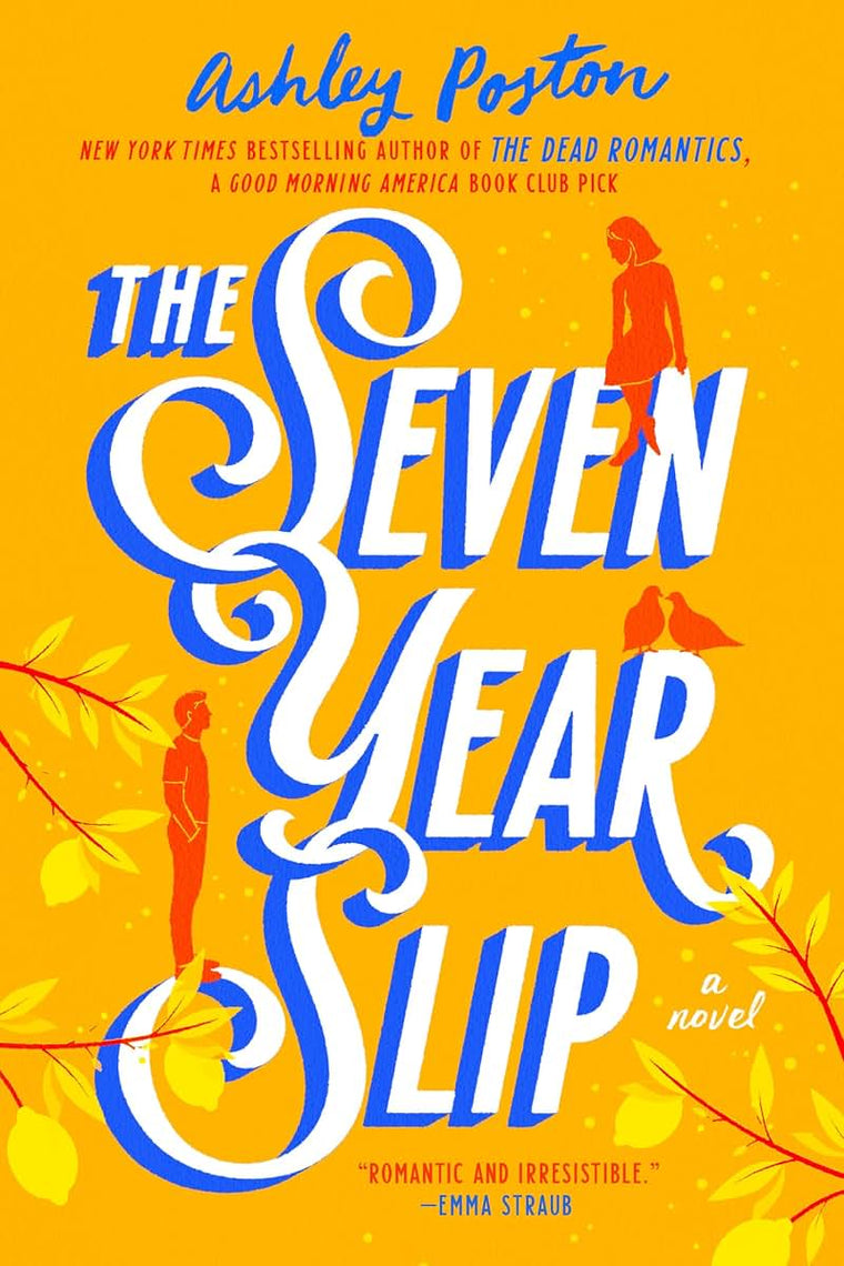 The Seven Year Slip by Poston, Ashley