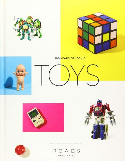 Toys!: 100 Years of Iconic Toys