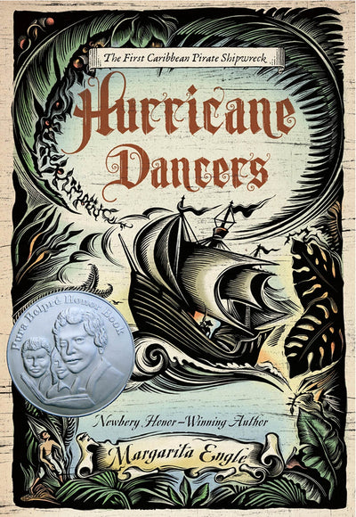 Hurricane Dancers: The First Caribbean Pirate Shipwreck (Pura Belpre Honor Books - Author (Narrative))