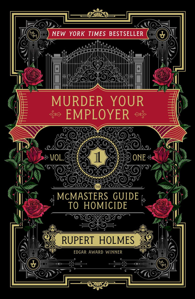 Murder Your Employer: The McMasters Guide to Homicide by Hol