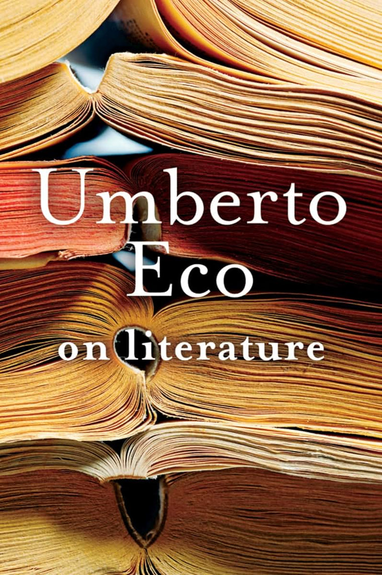 On Literature: A Dazzling and Accessible Collection of Essays by Umberto Eco