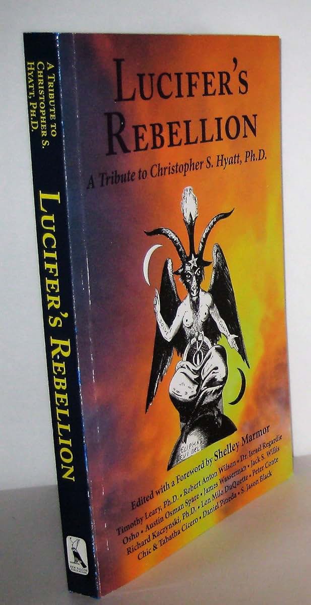 Lucifer's Rebellion: A Tribute to Christopher S. Hyatt