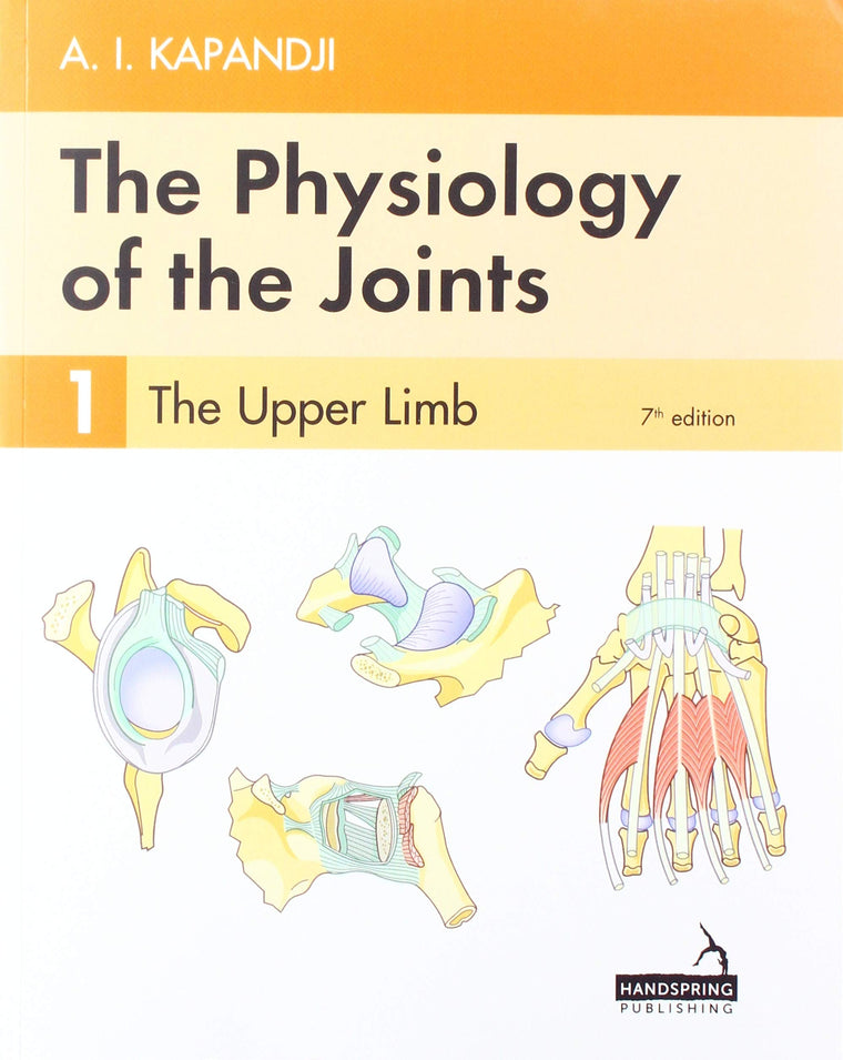 The Physiology of the Joints - Volume 1: The Upper Limb