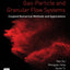 Gas-Particle and Granular Flow Systems: Coupled Numerical Methods and Applications