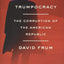 Trumpocracy: The Corruption of the American Republic
