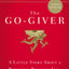 The Go-Giver: A Little Story About a Powerful Business Idea