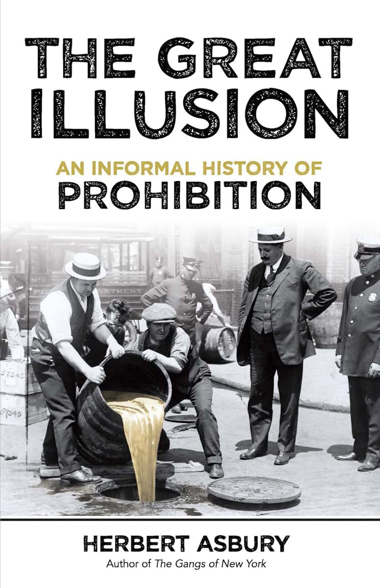 The Great Illusion: An Informal History of Prohibition